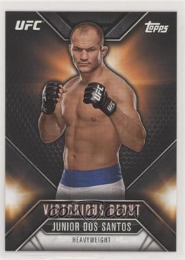 2015 Topps UFC Chronicles - Victorious Debut #VD-12 - Junior Dos Santos