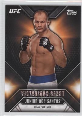 2015 Topps UFC Chronicles - Victorious Debut #VD-12 - Junior Dos Santos