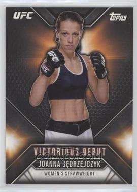 2015 Topps UFC Chronicles - Victorious Debut #VD-22 - Joanna Jedrzejczyk