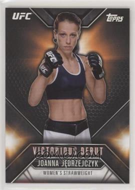 2015 Topps UFC Chronicles - Victorious Debut #VD-22 - Joanna Jedrzejczyk