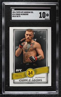 2016 Topps Museum Collection - [Base] - Gold #14 - Conor McGregor /75 [SGC 10 GEM]
