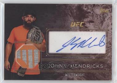 2016 Topps UFC Top of the Class - Autograph Relics - Red #TCAR-JH - Johny Hendricks /8