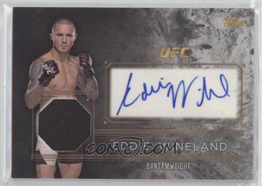 2016 Topps UFC Top of the Class - Autograph Relics #TCAR-EW - Eddie Wineland