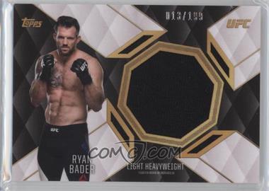 2016 Topps UFC Top of the Class - Relics #TCR-RB - Ryan Bader /199