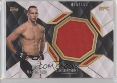 2016 Topps UFC Top of the Class - Relics #TCR-RM - Rory MacDonald /199
