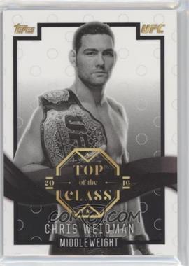 2016 Topps UFC Top of the Class - Top of the Class - Black #TOC-6 - Chris Weidman