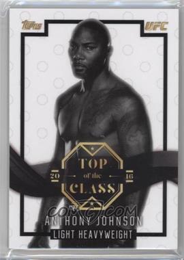 2016 Topps UFC Top of the Class - Top of the Class #TOC-11 - Anthony Johnson