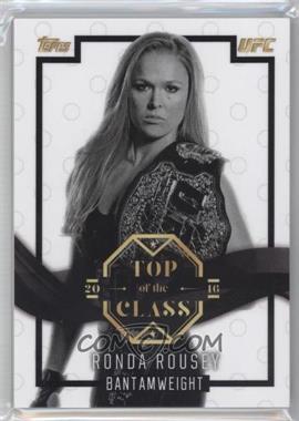 2016 Topps UFC Top of the Class - Top of the Class #TOC-13 - Ronda Rousey