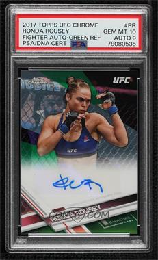 2017 Topps Chrome UFC - Fighter Autographs - Green Refractor #FA-RR - Ronda Rousey /30 [PSA 10 GEM MT]