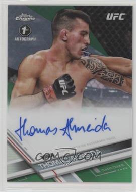 2017 Topps Chrome UFC - Fighter Autographs - Green Refractor #FA-TA - Thomas Almeida /99