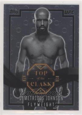 2017 Topps Chrome UFC - Top of the Class #TC-DJ - Demetrious Johnson