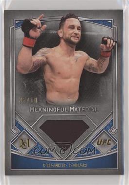 2017 Topps UFC Museum Collection - Meaningful Materials - Gold #MMR-FE - Frankie Edgar /10
