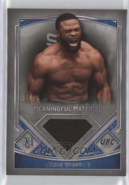 2017 Topps UFC Museum Collection - Meaningful Materials #MMR-TW - Tyron Woodley /75