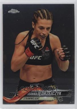 2018 Topps Chrome UFC - [Base] #37 - Joanna Jedrzejczyk