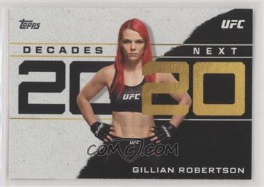 2020 Topps UFC - Decade's Next #DN-6 - Gillian Robertson