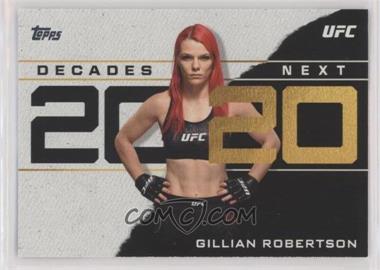 2020 Topps UFC - Decade's Next #DN-6 - Gillian Robertson