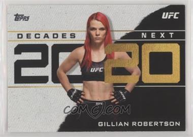 2020 Topps UFC - Decade's Next #DN-6 - Gillian Robertson