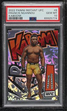 2022 Panini Chronicles UFC - Kaboom! #8 - Instant Access Club - Francis Ngannou [PSA 10 GEM MT]