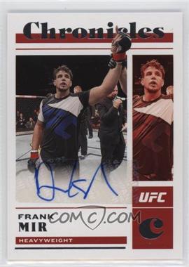 2023 Panini Chronicles UFC - Chronicles Signatures #CS-FMR - Frank Mir