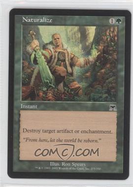 2002 Magic: The Gathering - Onslaught - [Base] #275 - Naturalize