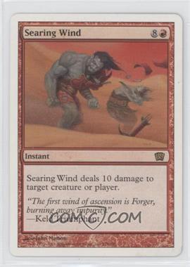 2003 Magic: The Gathering - 8th Edition - [Base] #218 - Searing Wind