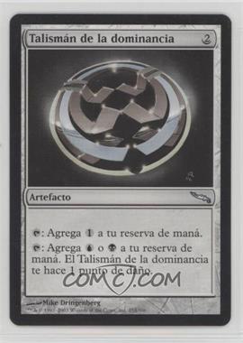 2003 Magic: The Gathering - Mirrodin - [Base] - Spanish #253 - Talisman of Dominance [EX to NM]