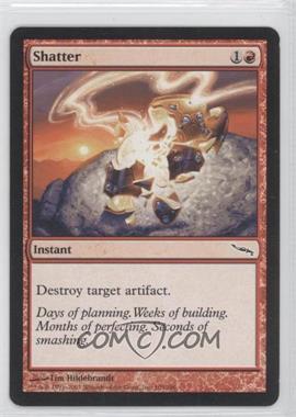 2003 Magic: The Gathering - Mirrodin - [Base] #105 - Shatter