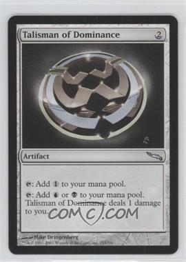 2003 Magic: The Gathering - Mirrodin - [Base] #253 - Talisman of Dominance