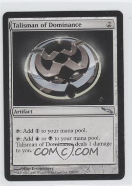 2003 Magic: The Gathering - Mirrodin - [Base] #253 - Talisman of Dominance