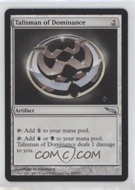 2003 Magic: The Gathering - Mirrodin - [Base] #253 - Talisman of Dominance