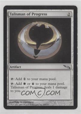 2003 Magic: The Gathering - Mirrodin - [Base] #256 - Talisman of Progress