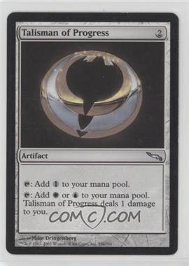 2003 Magic: The Gathering - Mirrodin - [Base] #256 - Talisman of Progress