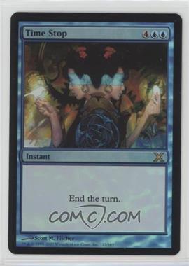 2007 Magic: The Gathering - 10th Edition - [Base] - Foil #117 - Time Stop