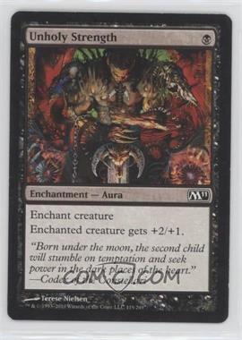 2010 Magic: The Gathering - 2011 Core Set - [Base] #119 - Unholy Strength [EX to NM]