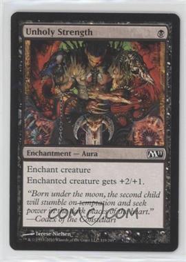 2010 Magic: The Gathering - 2011 Core Set - [Base] #119 - Unholy Strength [EX to NM]