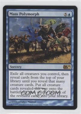 2010 Magic: The Gathering - 2011 Core Set - [Base] #64 - Mass Polymorph