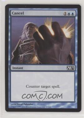 2011 Magic: The Gathering - 2012 Core Set - [Base] #47 - Cancel