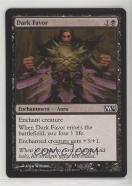 2011 Magic: The Gathering - 2012 Core Set - [Base] #89 - Dark Favor