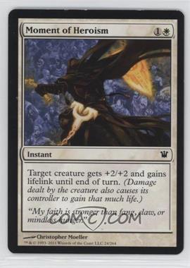 2011 Magic: The Gathering - Innistrad - [Base] #24 - Moment of Heroism [Noted]
