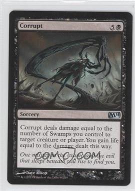 2013 Magic: The Gathering - Core Set: 2014 - Booster Pack [Base] #91 - Corrupt