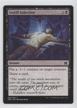 2015 Magic: The Gathering - Modern Masters 2: 2015 Edition - [Base] #085 - Instill Infection
