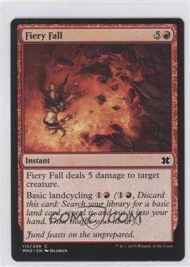 2015 Magic: The Gathering - Modern Masters 2: 2015 Edition - [Base] #113 - Fiery Fall