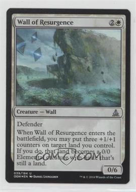 2016 Magic: The Gathering - Oath of the Gatewatch - [Base] - Foil #039 - Wall of Resurgence