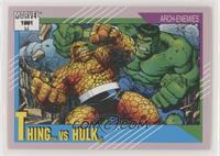 Arch-Enemies - Thing vs Hulk