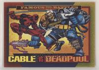 Famous Battles - Cable Vs. Deadpool
