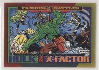 Famous Battles - X-Factor Vs. Hulk