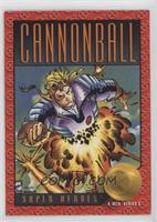 Super Heroes - Cannonball