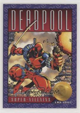 1993 SkyBox Marvel X-Men: Series 2 - [Base] #62 - Super-Villains - Deadpool