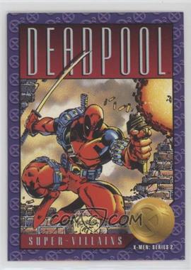 1993 SkyBox Marvel X-Men: Series 2 - [Base] #62 - Super-Villains - Deadpool