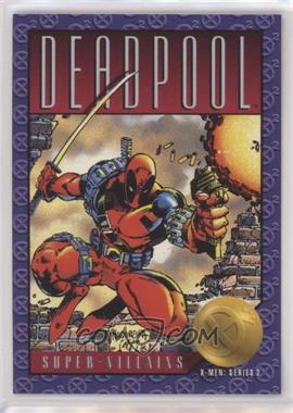 1993 SkyBox Marvel X-Men: Series 2 - [Base] #62 - Super-Villains - Deadpool